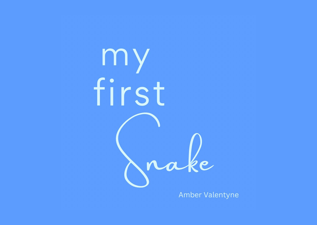My First Snake